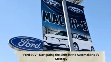 Ford SUV - Navigating the Shift in the Automaker’s EV Strategy