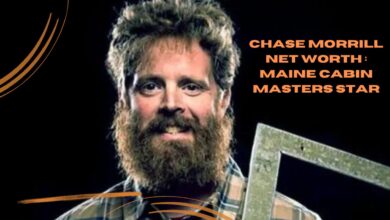 Chase Morrill Net Worth - The Maine Cabin Masters Star